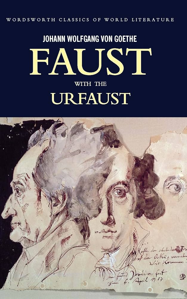 Faust: A Tragedy In Two Parts & The Urfaust (Wordsworth